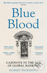 Blue Blood (Cazenove in the Age of Global Banking) - kniha z kategorie Finance, investování a bankovnictví