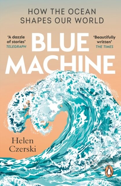 Blue Machine (How the Ocean Shapes Our World)