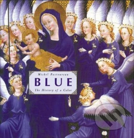 Blue (The History of a Color)