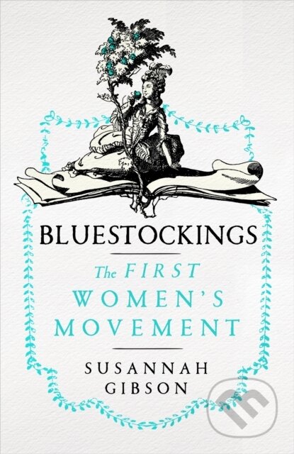 Bluestockings (The First Women's Movement)