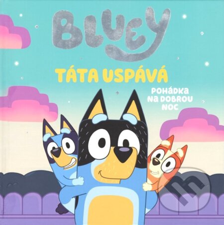 Bluey: Táta uspává (Pohádka na dobrou noc)