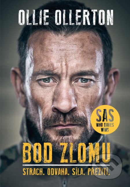 Bod zlomu (Strach. Odvaha. Síla. Pžežití)