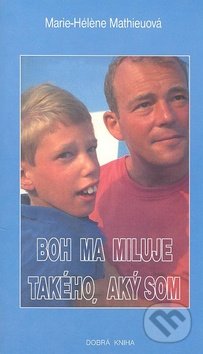 Boh ma miluje takého, aký som