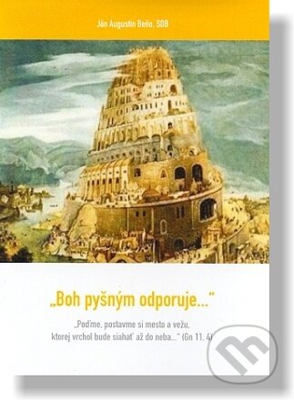 Boh pyšným odporuje...