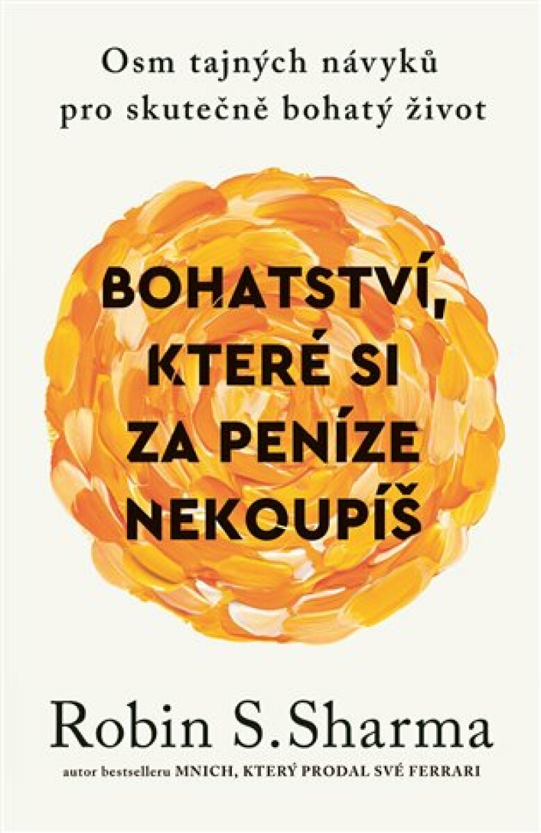 Bohatství, které si za peníze nekoupíš
