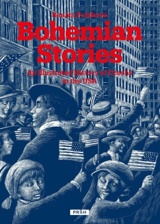 Bohemian Stories - An Illustrated History of Czechs in the USA