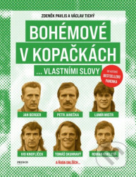 Bohémové v kopačkách... vlastními slovy