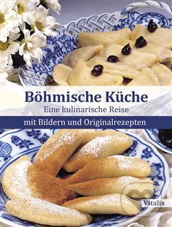 Böhmische Küche (Eine kulinarische Reise mit Originalrezepten) - kniha z kategorie Odborné a naučné