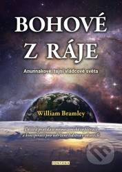 Bohové z ráje (Anunnakové, tajní vládcové světa)
