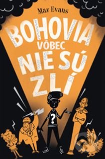 Bohovia vôbec nie sú zlí