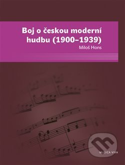 Boj o českou moderní hudbu (1900–1939)