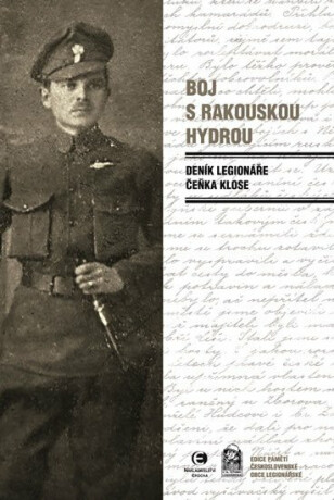Boj s rakouskou hydrou - Deník legionáře Čeňka Klose
