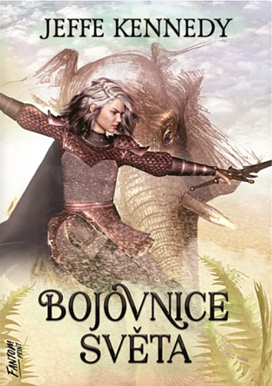 Bojovnice světa - Kroniky Dasnarie 3 - Jeffe Kennedy