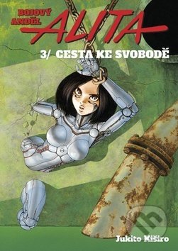 Bojový anděl Alita 3 (Cesta ke svobodě)
