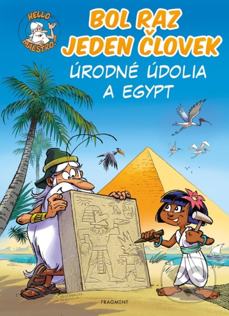 Bol raz jeden človek: Úrodné údolia a Egypt