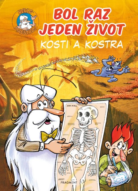Bol raz jeden život: Kosti a kostra