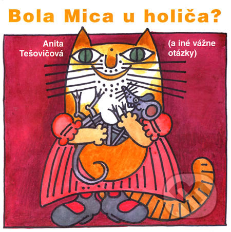 Bola Mica u holiča? ((a iné vážne otázky))