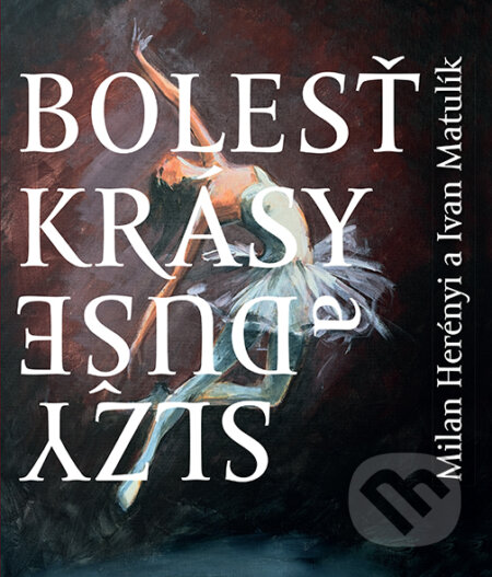 Bolesť krásy / Slzy duše