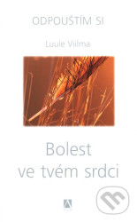 Bolest ve tvém srdci
