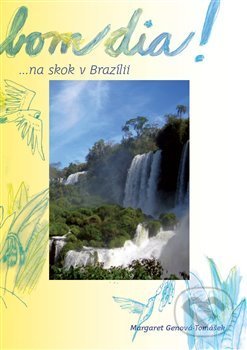 Bom dia! ... na skok v Brazílii - Margaret Genova
