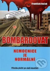 Bombardovat nemocnice je normální