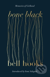 Bone Black (Memories of Girlhood)
