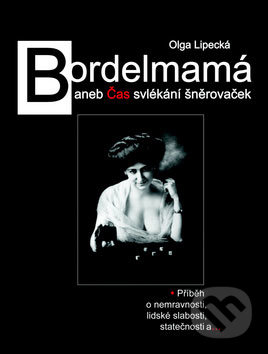 Bordelmamá (aneb Čas svlékání šněrovaček)