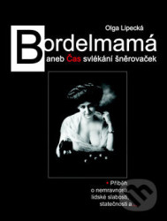 Bordelmamá (aneb Čas svlékání šněrovaček)