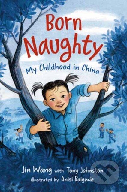 Born Naughty (My Childhood in China)
