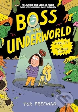 Boss of the Underworld: Shirley vs the Huge Beast (Book 2)