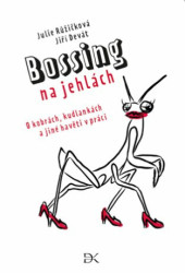 Bossing na jehlách (O kobrách, kudlankách a jiné havěti v práci) - kniha z kategorie Společenská beletrie