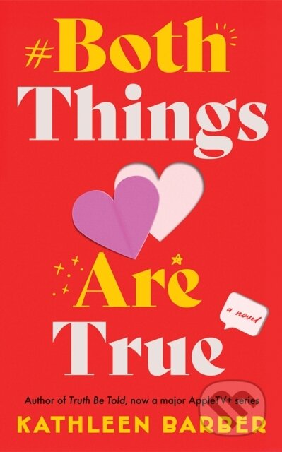 Both Things Are True (A Novel)