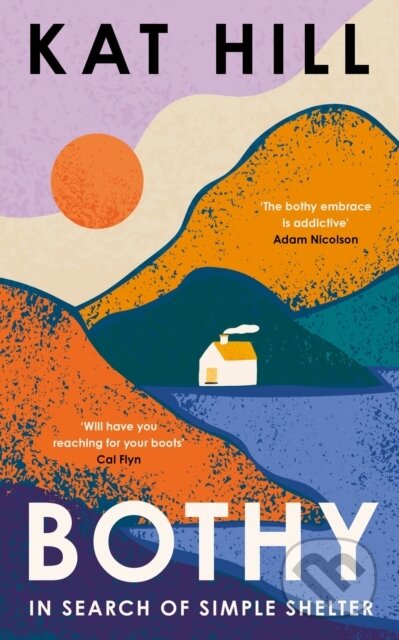 Bothy (In Search of Simple Shelter)