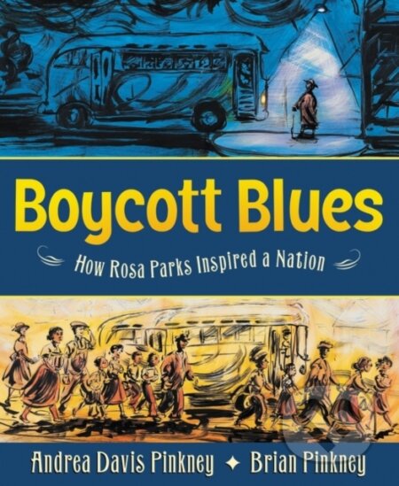Boycott Blues (How Rosa Parks Inspired a Nation)