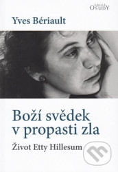 Boží svědek v propasti zla (Život Etty Hillesum)