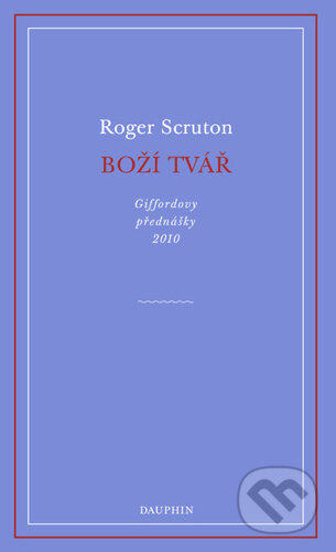 Boží tvář (Giffordovy přednášky 2010)