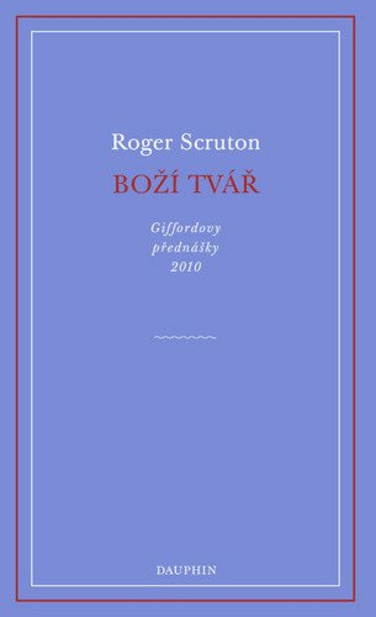 Boží tvář - Roger Scruton
