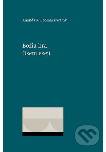 Božia hra. Osem esejí