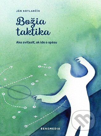 Božia taktika (Ako zvíťaziť, keď ide o spásu)