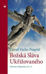 Božská Sláva Ukřižovaného (Hymnus Filipanům 2,6-11) - kniha z kategorie Křesťanství