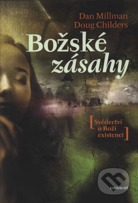 Božské zásahy (Svědectví o Boží exiatenci)