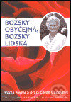 Božsky obyčejná, božsky lidská