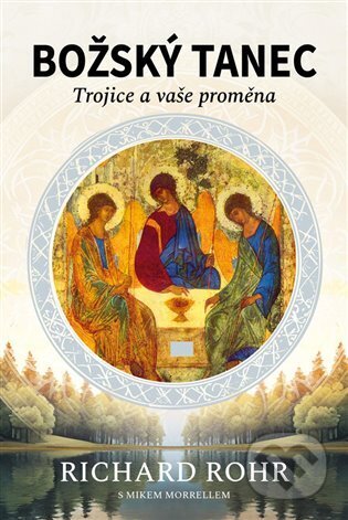 Božský tanec (Trojice a vaše proměna)