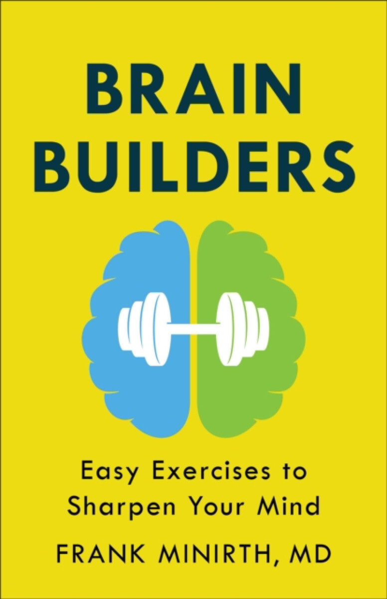 Brain Builders â€“ Easy Exercises to Sharpen Your Mind