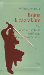 Brána k zázrakům - Lowenthal Wolfe