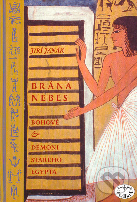 Brána nebes: bohové a démoni starého Egypta