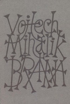 Brána - Vojtech Mihálik