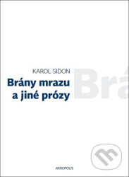 Brány mrazu a jiné prózy