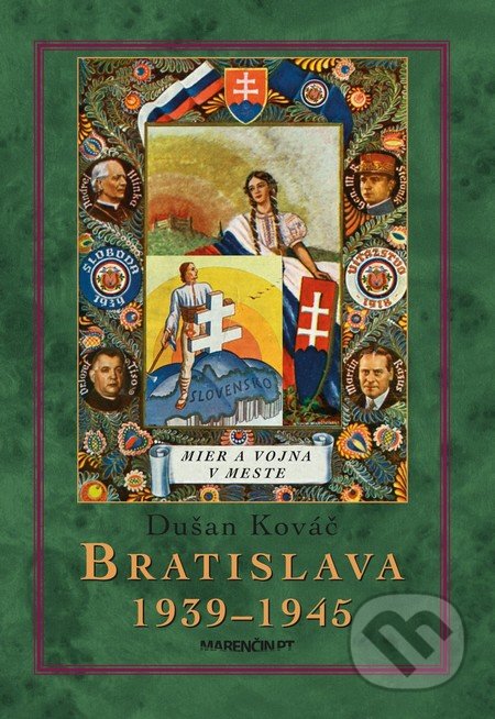 Bratislava 1939 - 45 (Mier a vojna v meste)