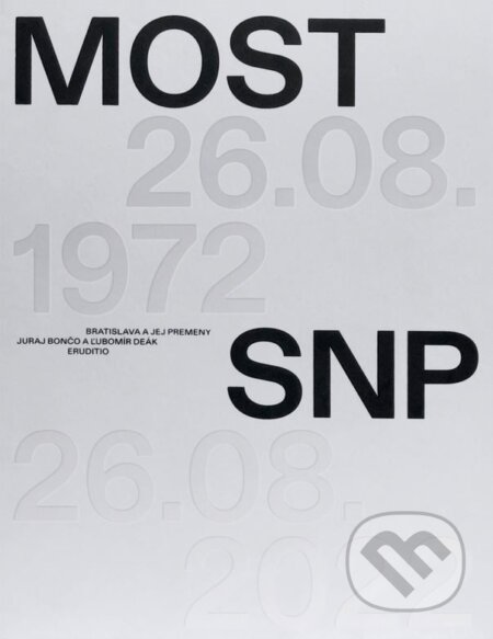 Bratislava a jej premeny - Most SNP